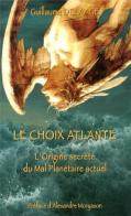 Choix Atlante origine Planétaire du Mal_Delaage